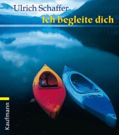 Ich begleite dich - Schaffer, Ulrich