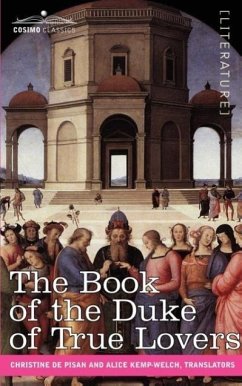 The Book of the Duke of True Lovers - De Pisan, Christine