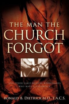 The Man the Church Forgot - Dietrick, Ronald B.