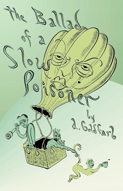 The Ballad of a Slow Poisoner - Goldfarb, Andrew