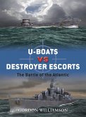 U-Boats vs. Destroyer Escorts: The Battle of the Atlantic