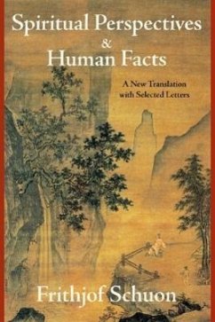 Spiritual Perspectives and Human Facts - Schuon, Frithjof