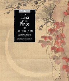 La luna en los pinos : haikus zen - Clements, Jonathan