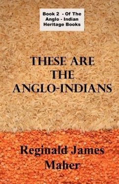These Are The Anglo Indians - Maher, James Reginald