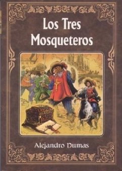 Los Tres Mosqueteros - Dumas, Alejandro