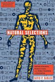 Natural Selections: Selfish Altruists, Honest Liars, and Other Realities of Evolution