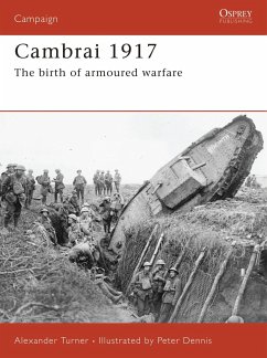 Cambrai 1917: The Birth of Armoured Warfare - Turner, Alexander