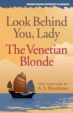 Look Behind You, Lady / The Venetian Blonde - Fleischman, A. S.