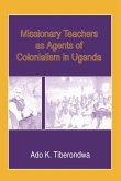 Missionary Teachers as Agents of Colonia