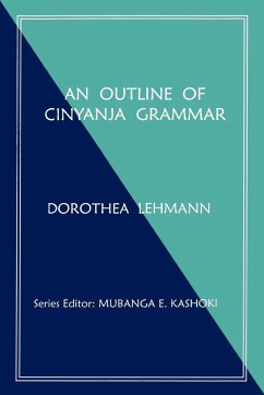 An Outline of Cinyanja Grammar - Lehmann, Dorothea