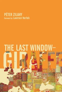 The Last Window-Giraffe - Zilahy, Péter