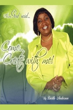 And God Said, Come! Create With Me - Anderson, Lucille