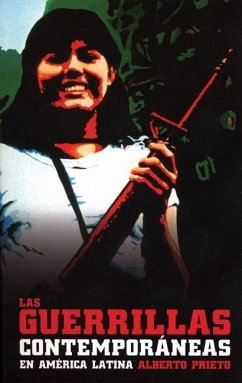 Las Guerrillas Contemporáneas En América Latina - Prieto, Alberto