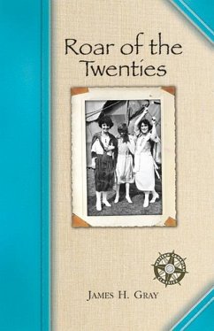 The Roar of the Twenties - Gray, James H