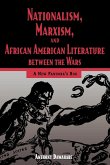 Nationalism, Marxism, and African American Literature Between the Wars