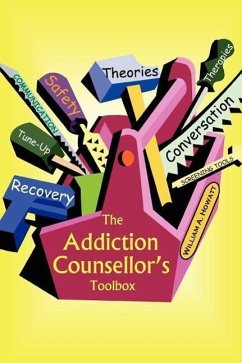 The Addiction Counsellor's Toolbox - Howatt, William A