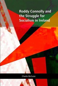 Roddy Connolly and the Struggle for Socialism in Ireland - McGuire, Charlie