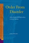 Order from Disorder: Proclus' Doctrine of Evil and Its Roots in Ancient Platonism