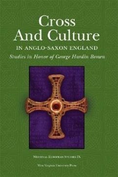 Cross and Culture in Anglo-Saxon England: Studies in Honor of George Hardin Brown - Jolly, Karen L.
