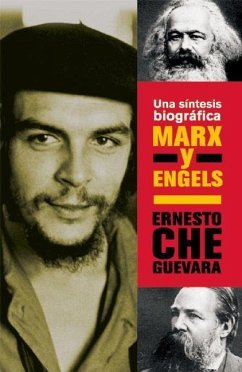 Marx Y Engels: Una Síntesis Biográfica - Guevara, Ernesto Che