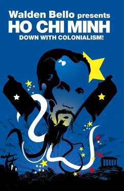 Down with Colonialism! - Ho Chi Minh