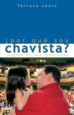 Cover ¿Por Qué Soy Chavista?: Razones de Una Revolución