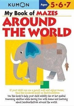 My Book of Mazes Around the World: Ages 5, 6, 7 - Kumon