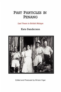 Past Particles in Penang - Sanderson, Kate