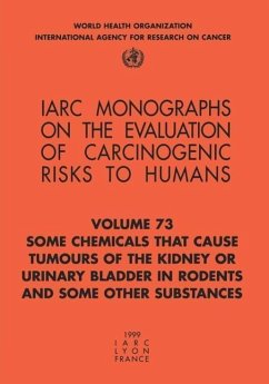 Some Chemicals That Cause Tumours of the Kidney or Urinary Bladder in Rodents and Some Other Substances - The International Agency for Research on Cancer