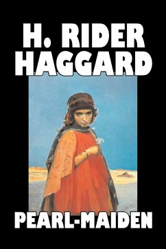 Pearl-Maiden by H. Rider Haggard, Fiction, Fantasy, Historical, Action & Adventure, Fairy Tales, Folk Tales, Legends & Mythology - Haggard, H. Rider