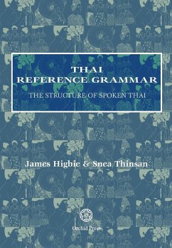 Thai Reference Grammar - Higbie, James; Thinsan, Snea