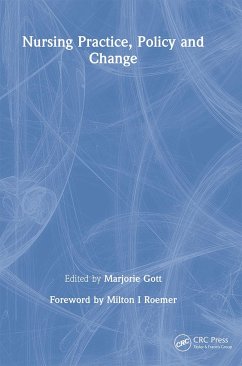 Nursing Practice, Policy and Change - Gott, Marjorie