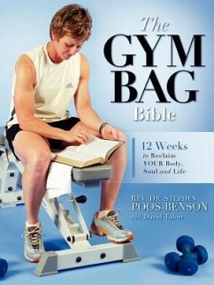 The Gym Bag Bible - Poos-Benson, Stephen