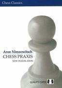 Chess PRAXIS - Nimzowitsch, Aron