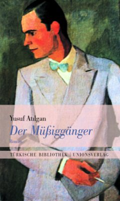 Der Müßiggänger - Atilgan, Yusuf