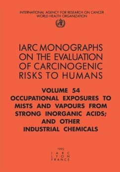 Occupational Exposures to Mists and Vapours from Strong Inorganic Acids; And Other Industrial Chemicals - The International Agency for Research on Cancer