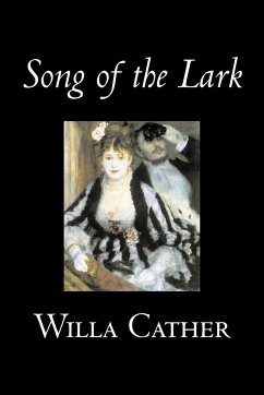 Song of the Lark by Willa Cather, Fiction, Short Stories, Literary, Classics - Cather, Willa