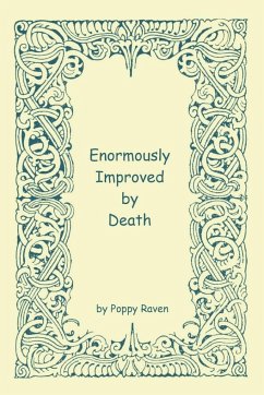 Enormously Improved by Death - Raven, Poppy