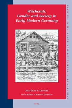 Witchcraft, Gender and Society in Early Modern Germany - Durrant, Jonathan B.