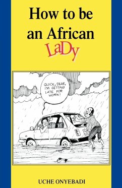 How to Be an African Lady - Onyebadi, Uche