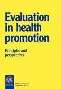 Evaluation in Health Promotion - Who Regional Office for Europe; Goodstadt, Michael