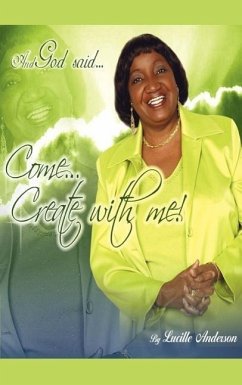 And God Said, Come! Create With Me - Anderson, Lucille