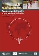 Environmental Health in Emergencies and Disasters - Wisner, B.; Adams, J.