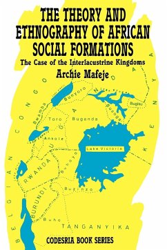 The Theory and Ethnography of African Social Formations. The Case of the Interlacustrine Kingdoms