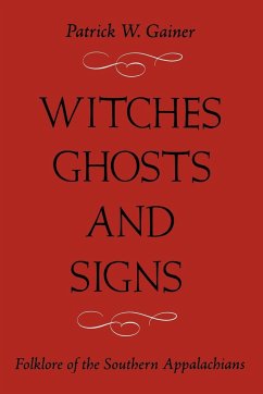 WITCHES, GHOSTS, AND SIGNS - Gainer, Patrick W.