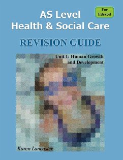 As Level Health & Social Care (for Edexcel) Revision Guide for Unit 1 - Lancaster, Karen