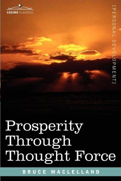 Prosperity Through Thought Force - Maclelland, Bruce