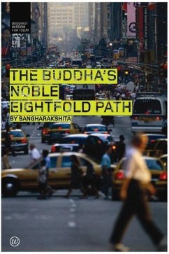 The Buddha's Noble Eightfold Path - Sangharakshita, Bikshu