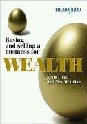 Buying and Selling a Business for Wealth - Uphill, Kevin; McMillan, Alex