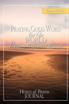 PRAYING GOD'S WORD for the WORLD-Lighting Pathways of Blessing! - Price, Tammy M.